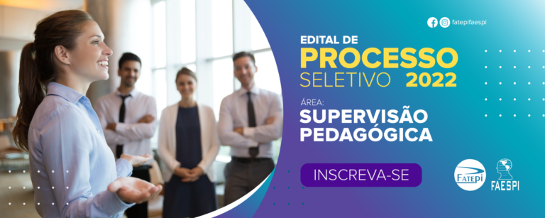 PROCESSO SELETIVO SUPERVISOR(A) PEDAGÓGICO(A) EDITAL Nº 07/2022